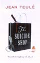 The Suicide Shop by Jean Teul&eacute; (cover)